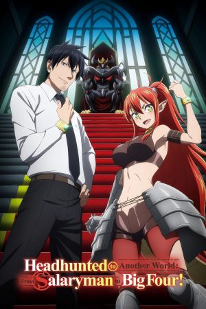 Headhunted to Another World: From Salaryman to Big Four! poster