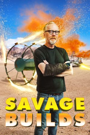Savage Builds - Adams krasse Konstruktionen poster