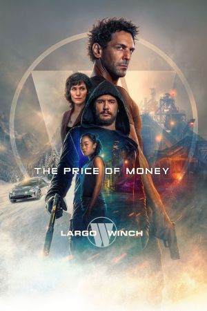 Largo Winch: Der Preis des Geldes poster