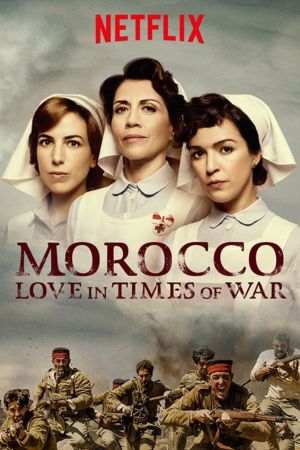 Marokko: Liebe in Zeiten des Krieges poster