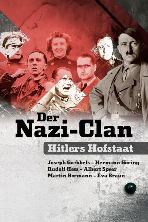 Der Nazi-Clan – Hitlers Hofstaat poster