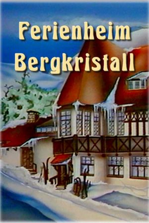 Ferienheim Bergkristall hdfilme stream online