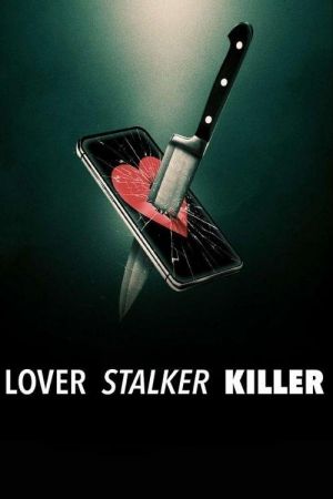 Lover, Stalker, Killer poster