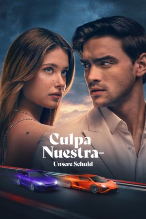 Culpa Nuestra - Unsere Schuld poster