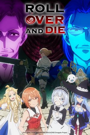 ROLL OVER AND DIE: I Will Fight for an Ordinary Life with My Love and Cursed Sword! poster