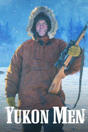 Yukon Men - Überleben in Alaska poster