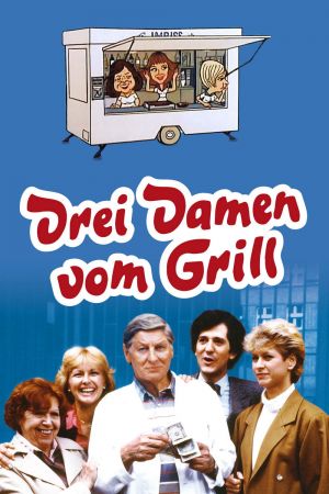 Drei Damen vom Grill hdfilme stream online