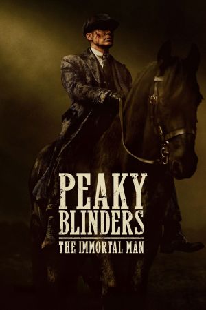 Peaky Blinders – The Immortal Man poster