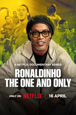 Ronaldinho: The One and Only poster