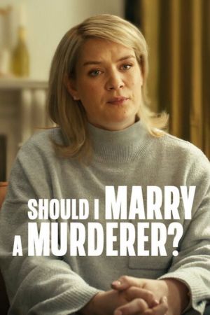 Should I Marry A Murderer? poster