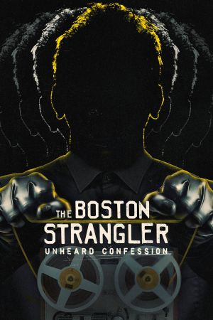The Boston Strangler: Unheard Confession poster