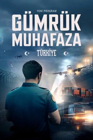 Border Control: Türkei - Grenzschützer im Einsatz poster