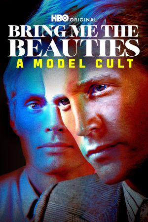 Bring Me the Beauties: A Model Cult poster
