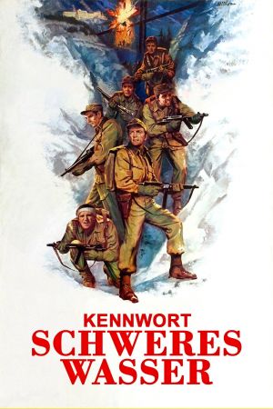 Kennwort 'Schweres Wasser' poster