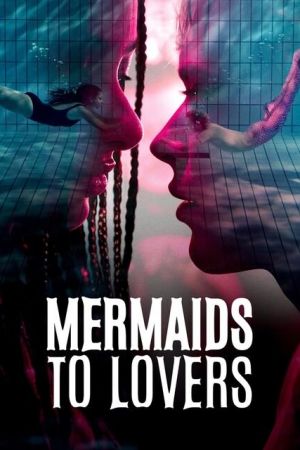 Mermaids to Lovers poster