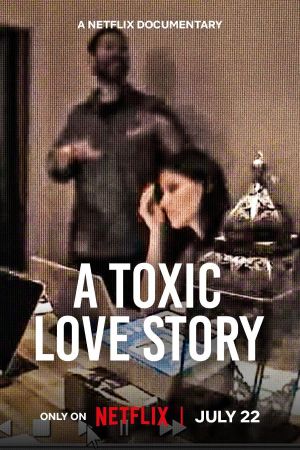 A Toxic Love Story poster