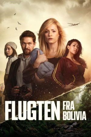 Flucht aus Bolivien poster